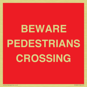 BEWARE PEDESTRIANS CROSSING